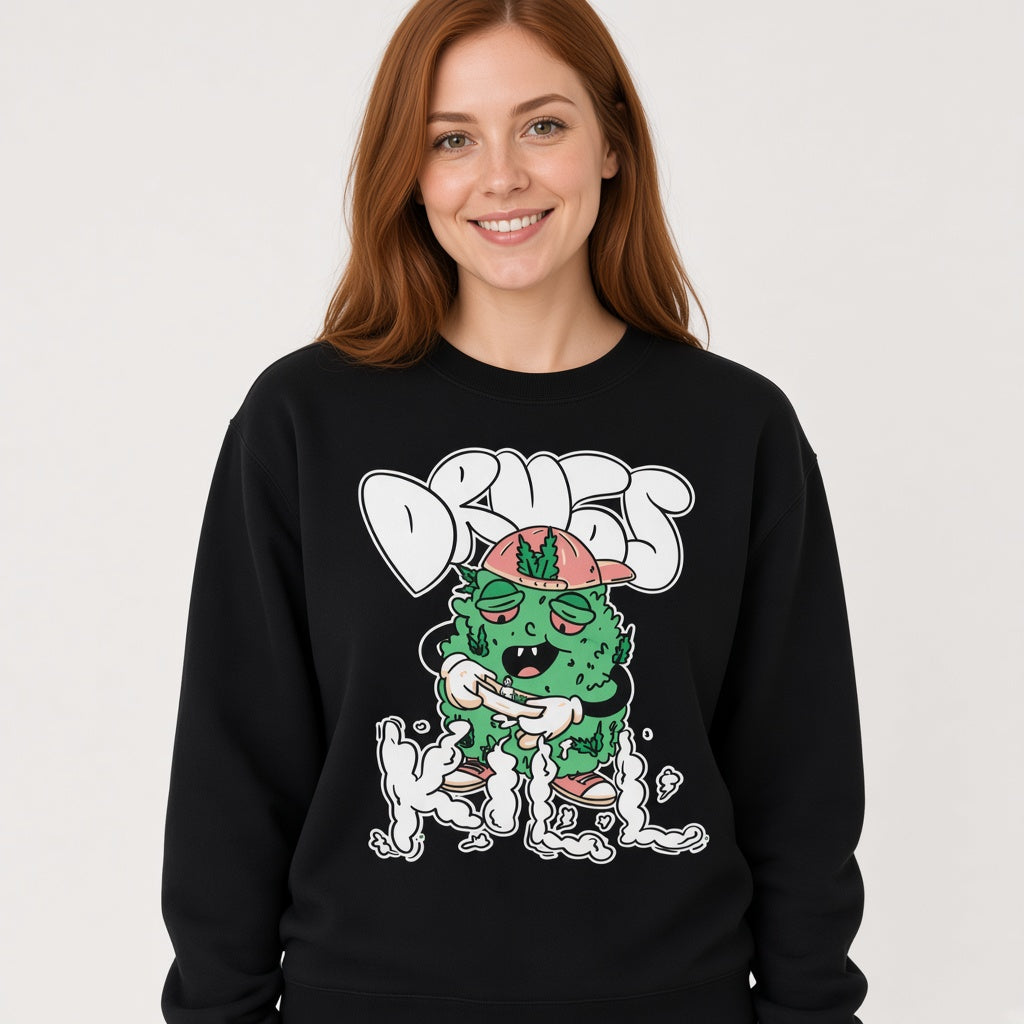 Drugs kill sweatshirt, funny sweatshirt, graphic shirts, unisex tshirt, printed sweatshirt