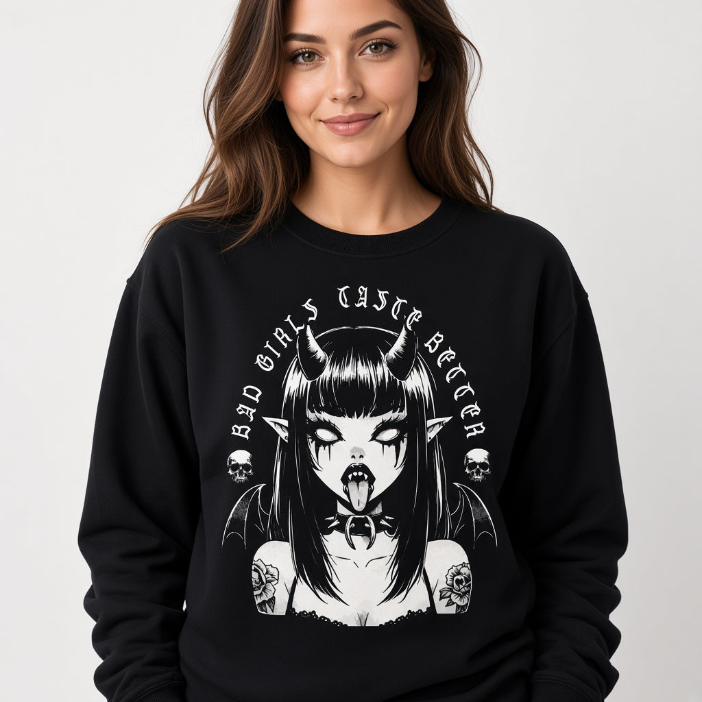 Bad Girls Taste Better Gothic Style Sweatshirt