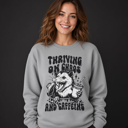 Thriving on chaos and caffeine Sweatshirt, Funny Unisex sweatshirt