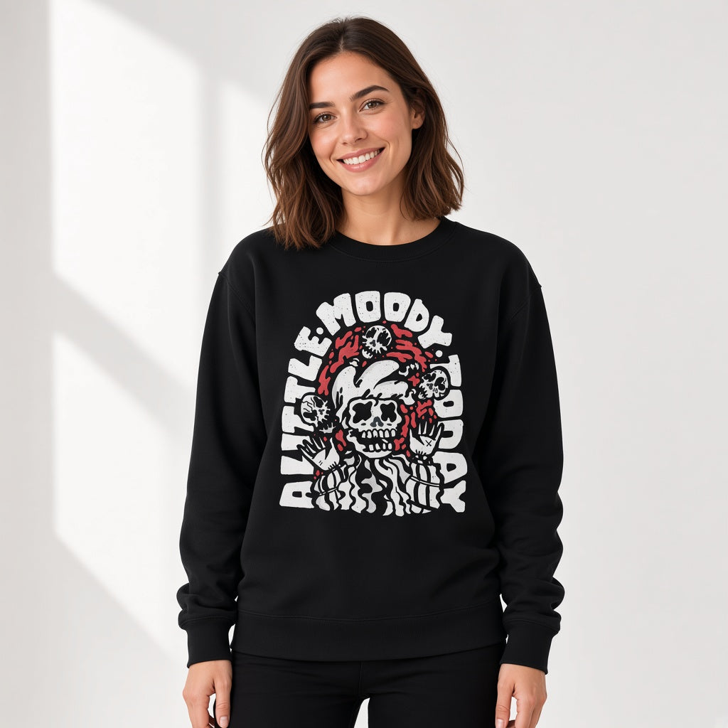 sweatshirt A little moody today