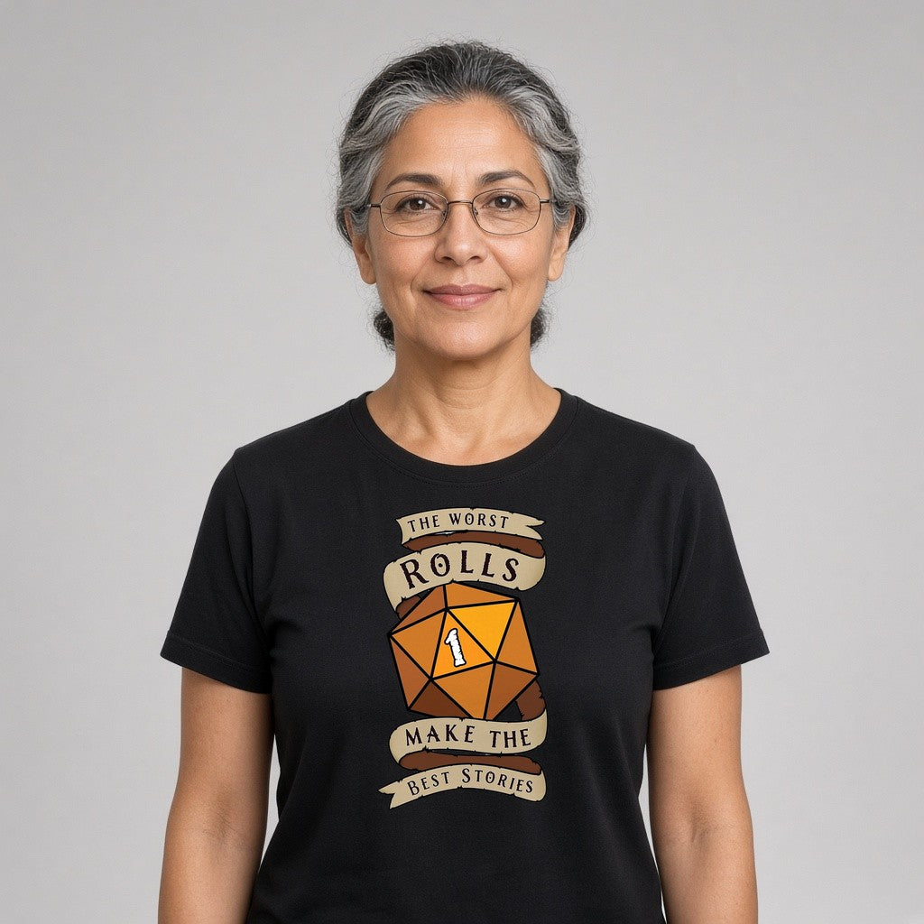 The Worst Rolls Make the Best Stories T-Shirt
