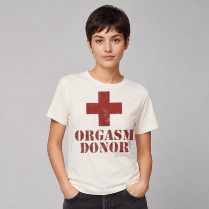 Orgasm Donor Funny Parody T-Shirt