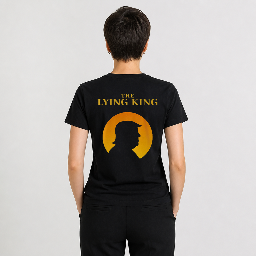 The Lying King Anti-Trump Print Satirical Against Trump T-Shirt