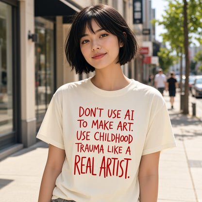 Don't Use AI to Make Art Funny T-Shirt