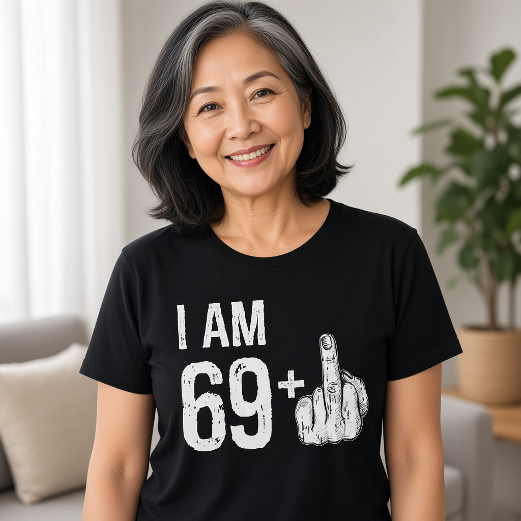 I Am 69 Plus Funny 70th Birthday Dad T-Shirt