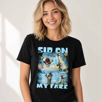 Sid On My Face Funny Ground Sloth Meme T-Shirt