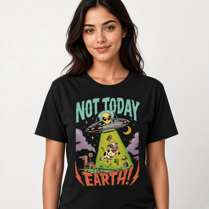 Not Today Earth Funny Alien UFO T-Shirt