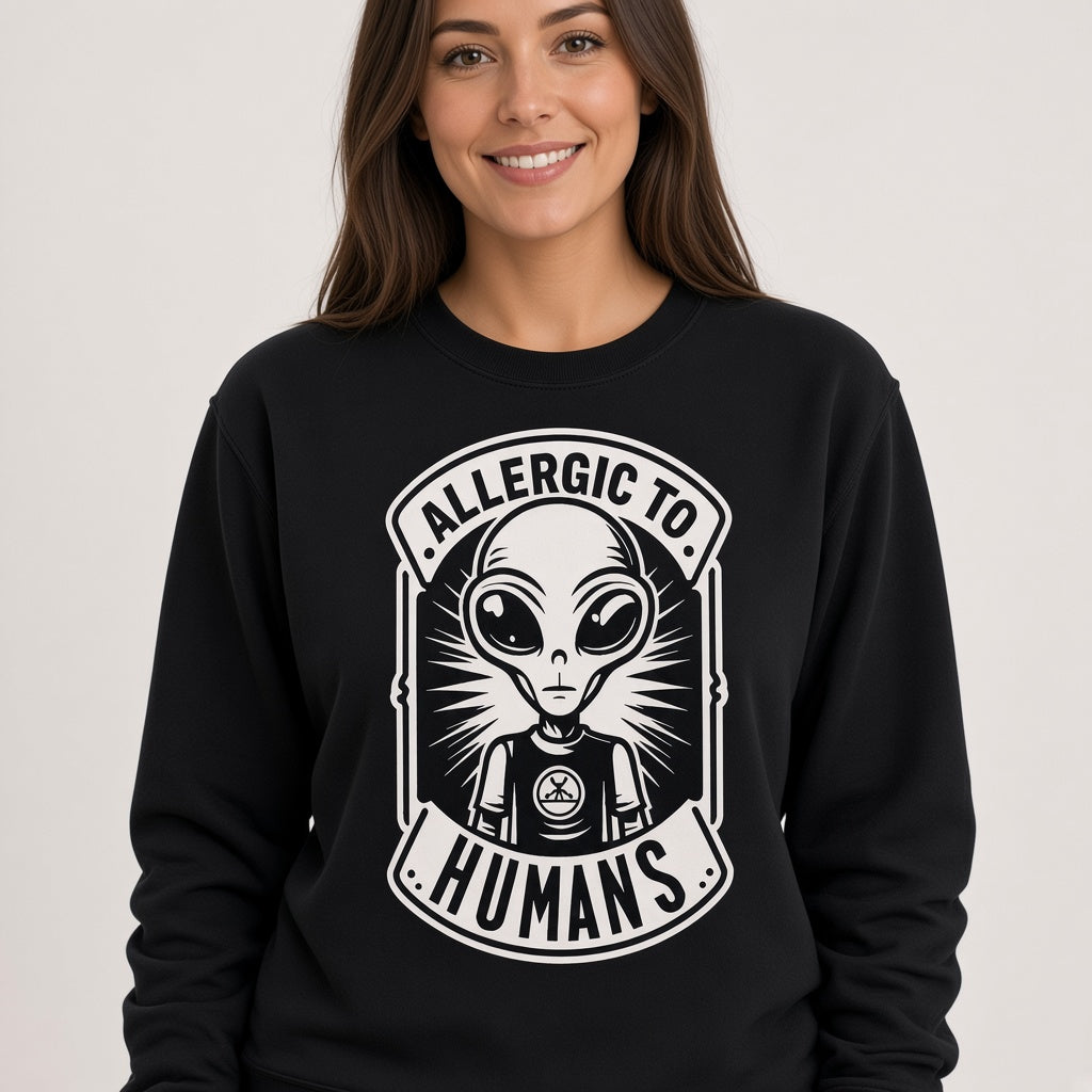 Allergic to Humans Funny Alien Sweatshirt