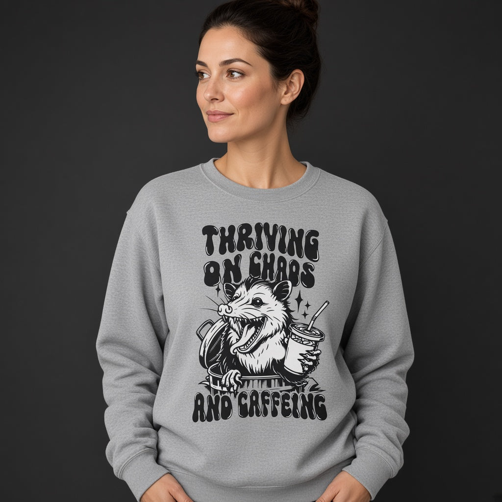 Thriving on chaos and caffeine Sweatshirt, Funny Unisex sweatshirt