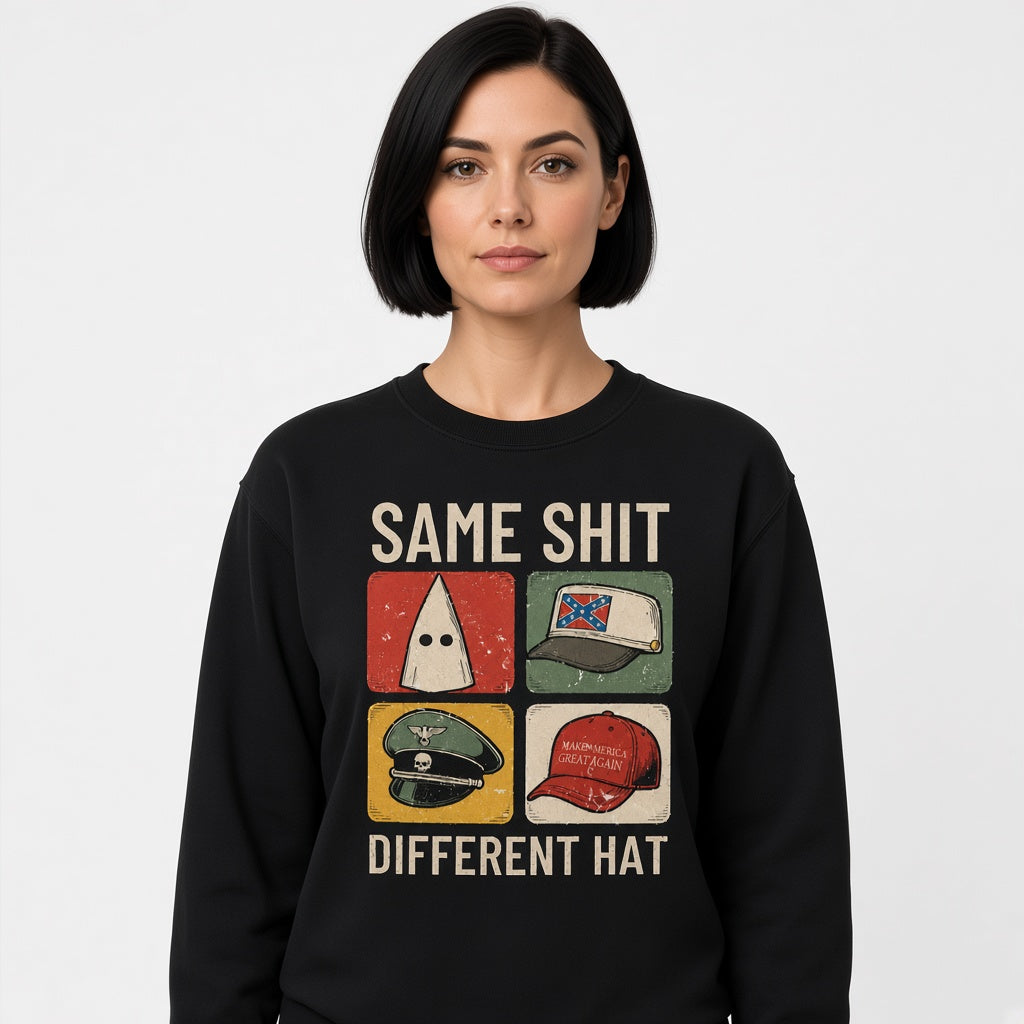Same Shit Different Hat Funny Protest Print Political Anti Trump Sweatshirt