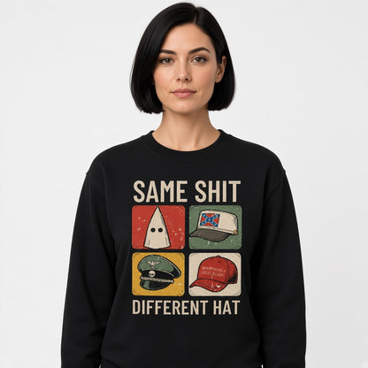 Same Shit Different Hat Funny Protest Print Political Anti Trump Sweatshirt
