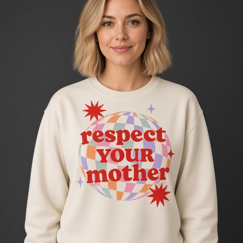 Respect Your Mother Disco Ball Retro Funny Mom Gift Sweatshirt