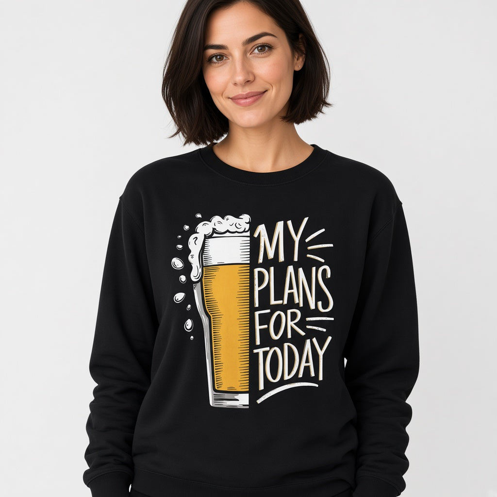 My plan for today Sweatshirt, Funny Unisex sweatshirt