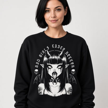 Bad Girls Taste Better Gothic Style Sweatshirt