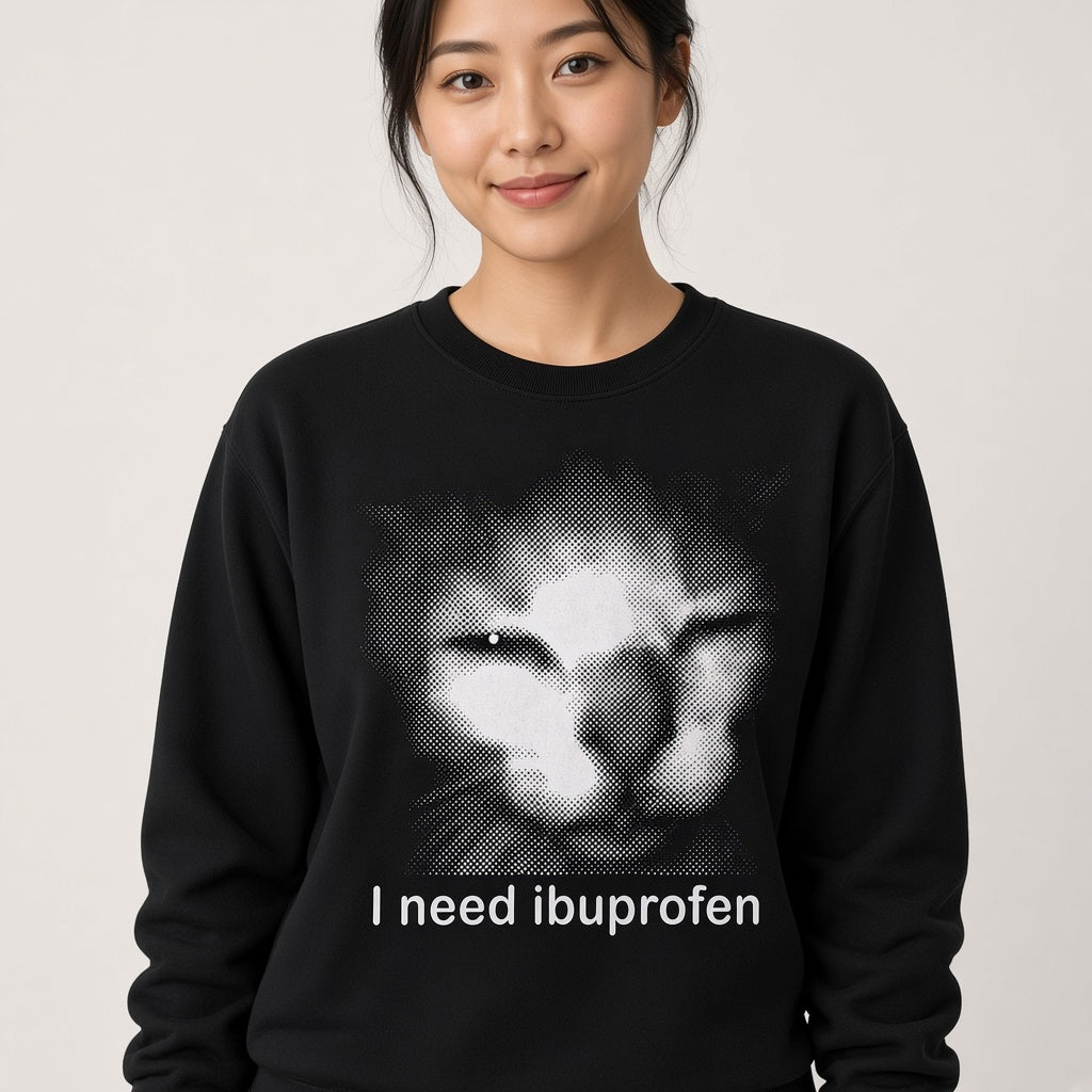 I Need Ibuprofen Funny Cat Sweatshirt
