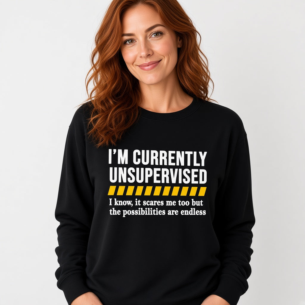 I'm Currently Unsupervised Funny Sweatshirt