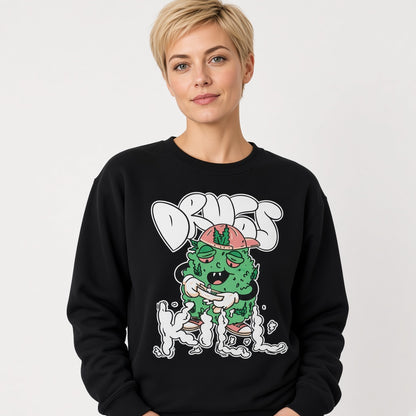 Drugs kill sweatshirt, funny sweatshirt, graphic shirts, unisex tshirt, printed sweatshirt