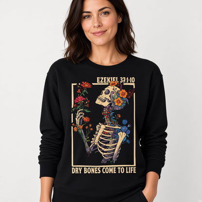 Ezekiel 37 Dry Bones Come to Life Christian Floral Skeleton Sweatshirt