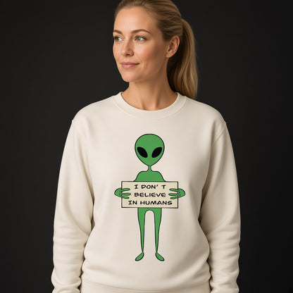 I Don't Believe in Humans Sweatshirt