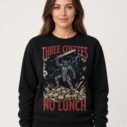 Three Coffees No Lunch Sweatshirt