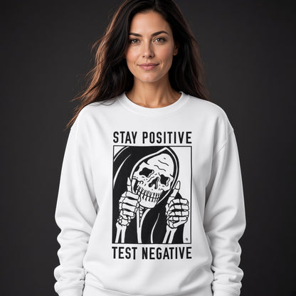 Stay positiv test negative sweatshirt, funny sweatshirt, graphic shirts, unisex tshirt, printed sweatshirt