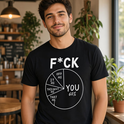 Funny F You Pie Chart T-Shirt