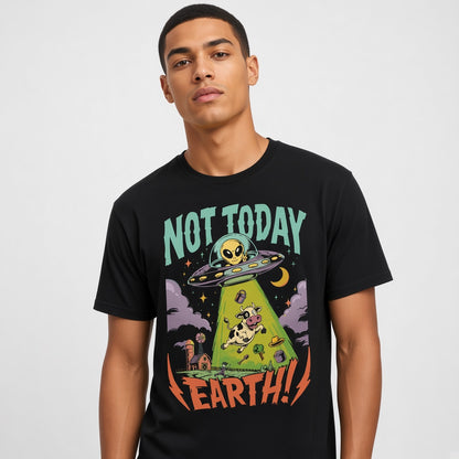 Not Today Earth Funny Alien UFO T-Shirt