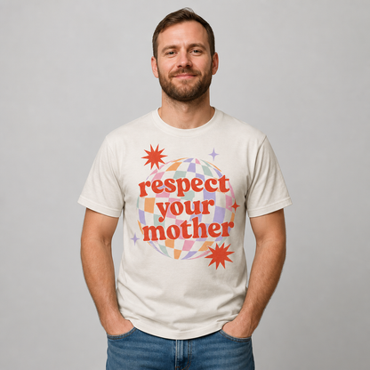 Respect Your Mother Disco Ball Retro Funny Mom Gift T-Shirt