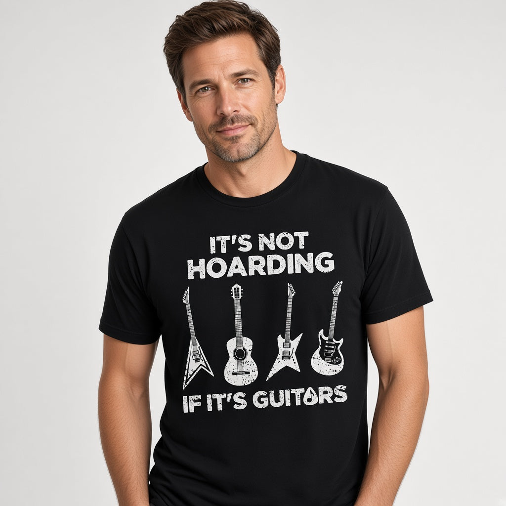 It's Not Hoarding If It's Guitars Funny Musician T-Shirt