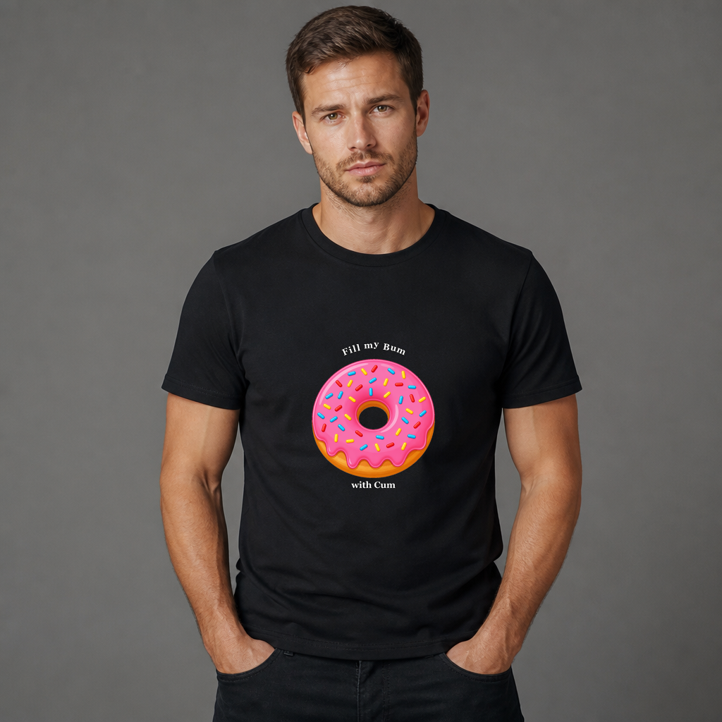 Fill My Bum With Cum Funny Donut T-Shirt
