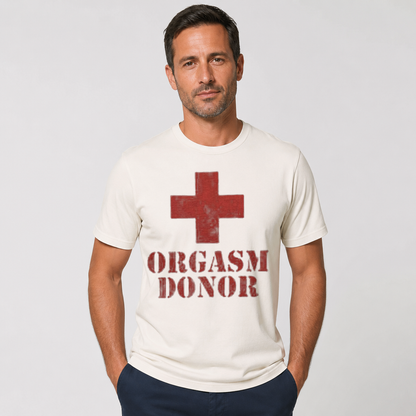 Orgasm Donor Funny Parody T-Shirt