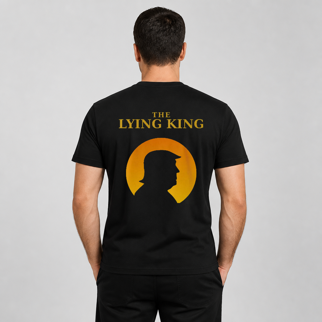 The Lying King Anti-Trump Print Satirical Against Trump T-Shirt