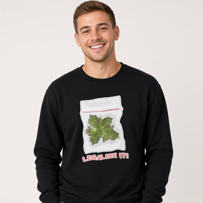 Legalize it sweatshirt, funny sweatshirt, graphic shirts, unisex tshirt, printed sweatshirt