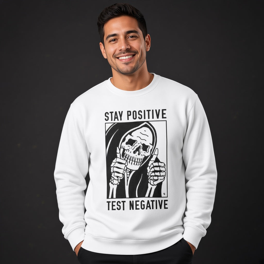 Stay positiv test negative sweatshirt, funny sweatshirt, graphic shirts, unisex tshirt, printed sweatshirt