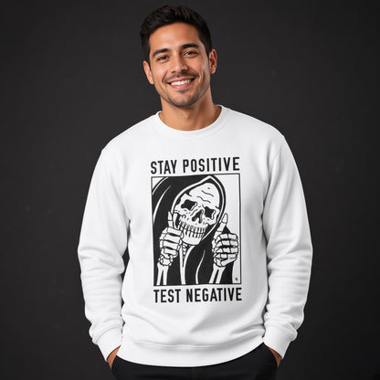 Stay positiv test negative sweatshirt, funny sweatshirt, graphic shirts, unisex tshirt, printed sweatshirt