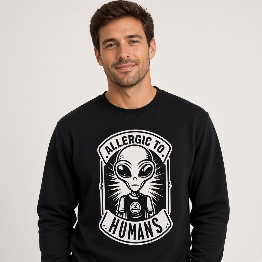Allergic to Humans Funny Alien Sweatshirt