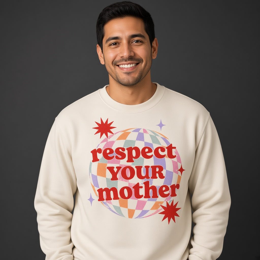 Respect Your Mother Disco Ball Retro Funny Mom Gift Sweatshirt