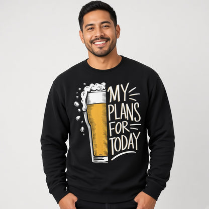 My plan for today Sweatshirt, Funny Unisex sweatshirt