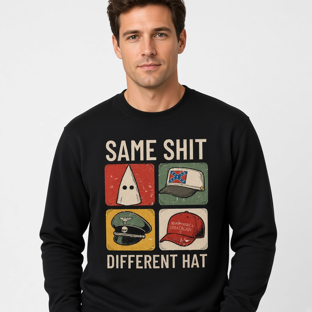 Same Shit Different Hat Funny Protest Print Political Anti Trump Sweatshirt