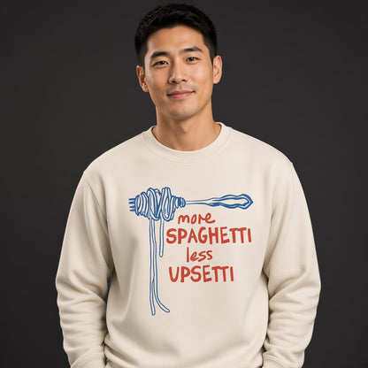 More Spaghetti Less Upsetti Funny Sweatshirt