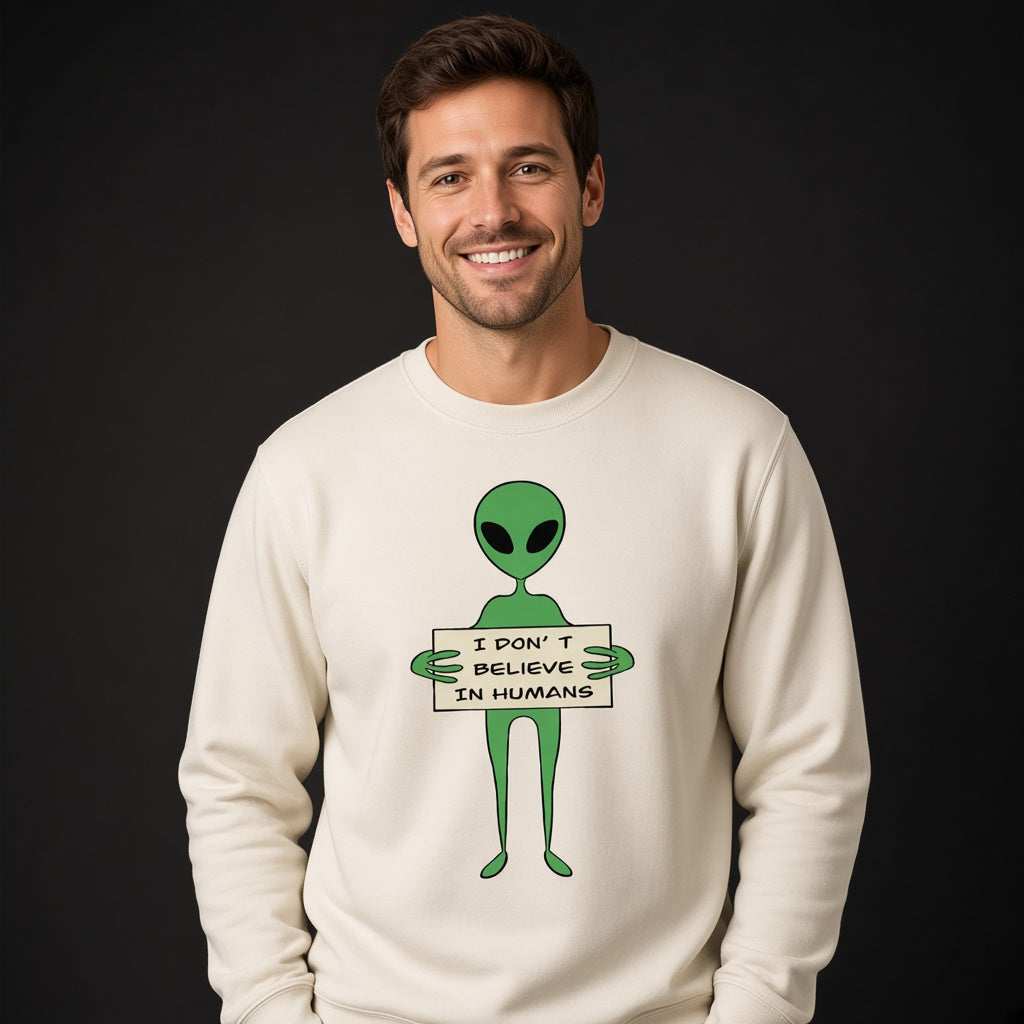 I Don't Believe in Humans Sweatshirt