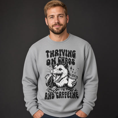 Thriving on chaos and caffeine Sweatshirt, Funny Unisex sweatshirt
