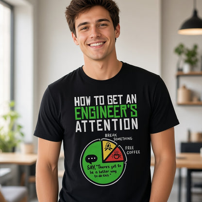 How to Get an Engineer's Attention Funny Pie Chart T-Shirt