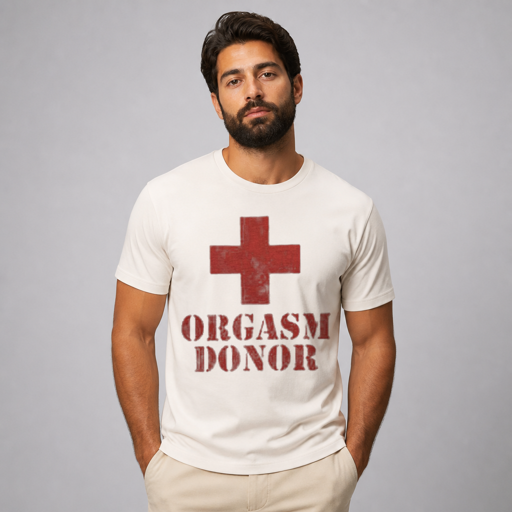 Orgasm Donor Funny Parody T-Shirt
