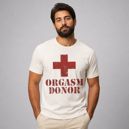Orgasm Donor Funny Parody T-Shirt