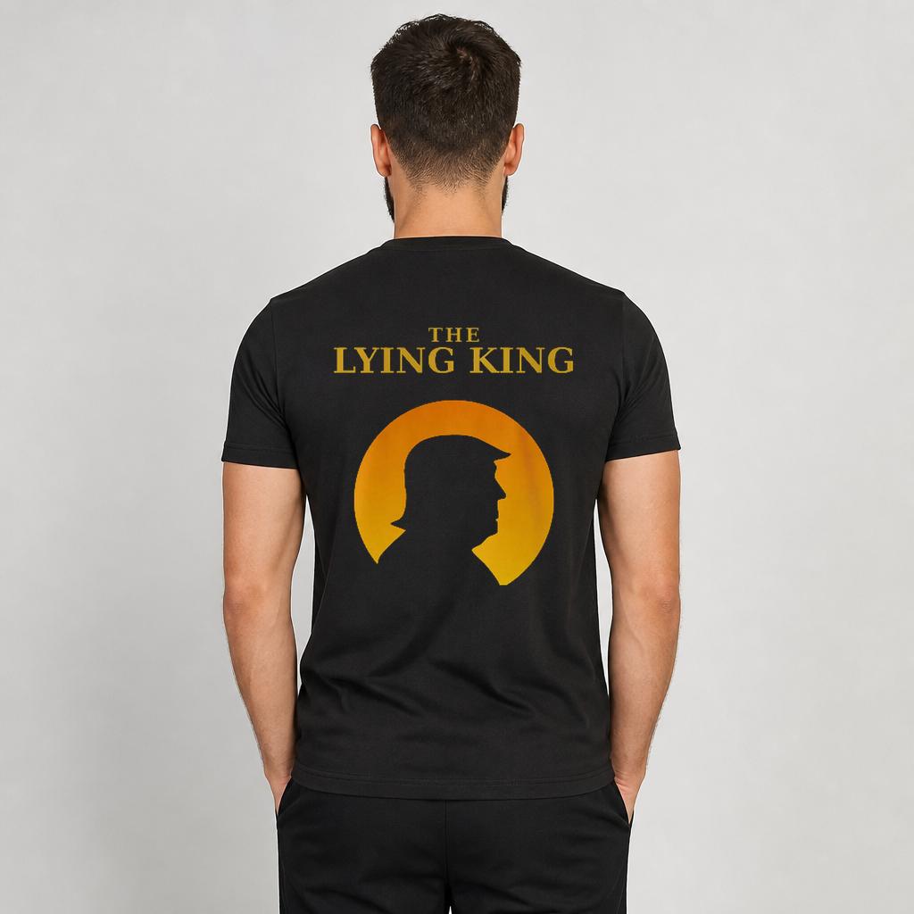 The Lying King Anti-Trump Print Satirical Against Trump T-Shirt