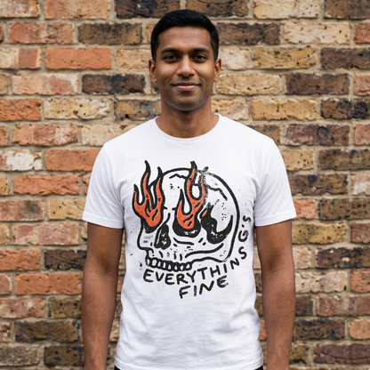 Everythin's Fine Flaming Skull Funny Graphic T-Shirt
