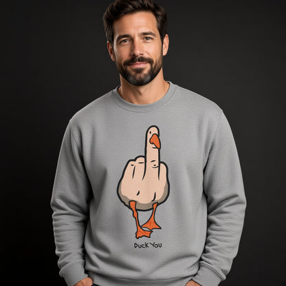 Duck you Sweatshirt, Funny Unisex sweatshirt