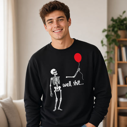 Well Shit Funny Skeleton Balloon Sweatshirt