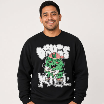 Drugs kill sweatshirt, funny sweatshirt, graphic shirts, unisex tshirt, printed sweatshirt